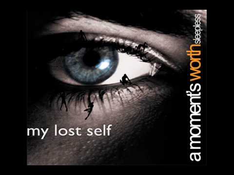 My Lost Self - A Moment's Worth