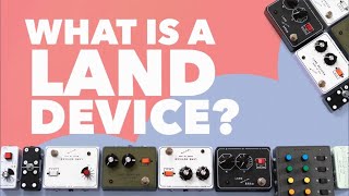 Video thumbnail for What's The Deal With Land Devices? by JHS Pedals