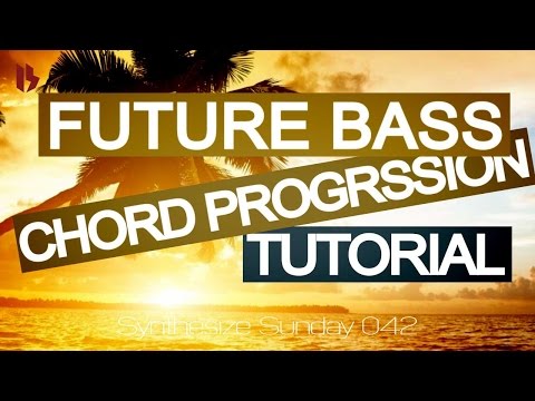 Synthesize Sunday 42 - Future Bass Chord Progressions