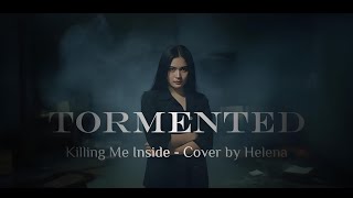 Download lagu Tormented - Killing Me Inside Cover by Helena #killingmeinside #coversong #alternativerock #emorock mp3 Download lagu Tormented - Killing Me Inside Cover by Helena #killingmeinside #coversong #alternativerock #emorock mp3