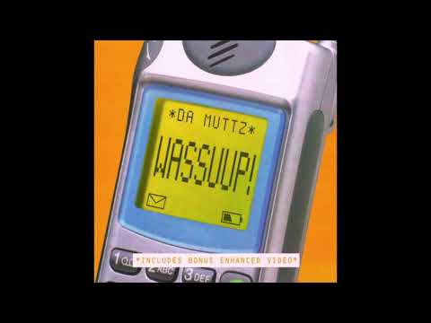Da Muttz - Wassuup!