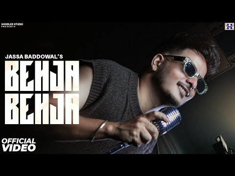 BEHJA BEHJA (Official Video) | Jassa Baddowal | New Punjabi Song 2025