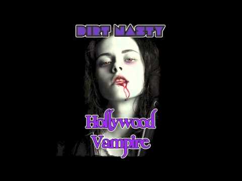 Dirt Nasty - Hollywood Vampire (Lady Killer)