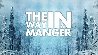 The Way IN a Manger