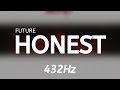 Future Honest 432Hz