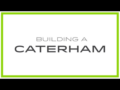 Everything You Need To Know About Building a Caterham Kit