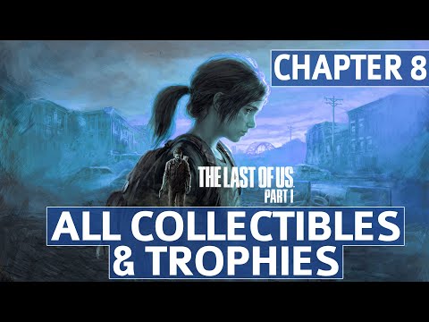 The Last of Us Remake - Chapter 8: The University All Collectible Locations