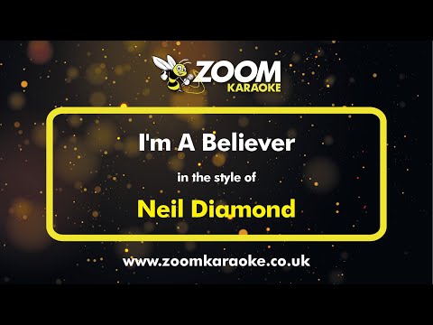 Neil Diamond - I'm A Believer - Karaoke Version from Zoom Karaoke