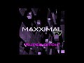 Maxximal - Super Bitch