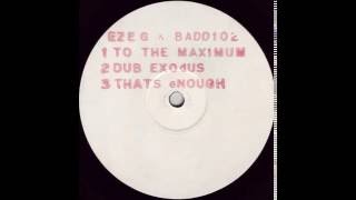 Eze-G & Badd 102 - To the Maximum