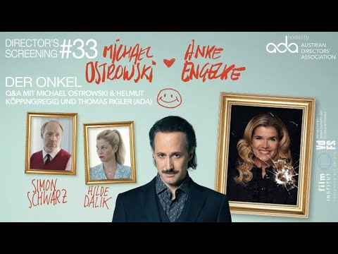 Directors Screening #33 - Der Onkel - Q&A mit Michael Ostrowski,& Helmut Köpping