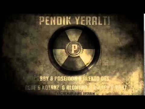 BBY&Poseidon&Alekto Des&Reuf&Kotanz&Alomera&Raiser&Rant - Pendik YERALTI