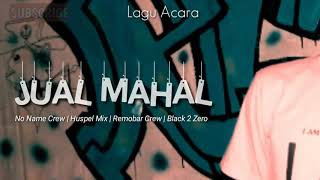 Download lagu JUAL MAHAL | NO NAME CREW | REMOBAR CREW | HUSPEL MIX | BLACK 2 ZERO mp3