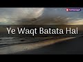 Ye Waqt Batata Hai Deep Words Quotes About Life Motivational Quotes Shorts