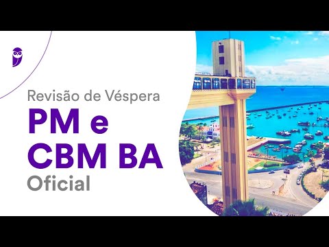 Revisão de Véspera PM e CBM BA – Oficial