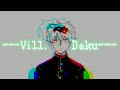 Villain Deku Animatic
