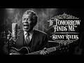 𝐈𝐅 𝐓𝐎𝐌𝐎𝐑𝐑𝐎𝐖 𝐅𝐈𝐍𝐃𝐒 𝐌𝐄 - 𝐁𝐄𝐍𝐍𝐘 𝐑𝐈𝐕𝐄𝐑𝐒 (Official Lyric Video)