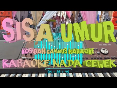 KARAOKE SISA UMUR NADA CEWEK (VERSI H.SUBRO AL-FARIZ) KORG PA 700