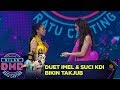 Duet Imel Suci Kdi Buat Semua Tertegun Kilau DMD Ratu Casting 23 12