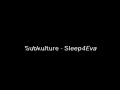 Subkulture - Sleep4Eva 