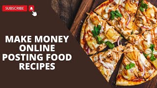 HOW TO MAKE MONEY REPOSTING FOOD RECIPES.