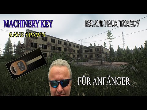 ESCAPE FROM TARKOV - FÜR ANFÄNGER - MACHINERY KEY SAVE SPAWN - Deutsch