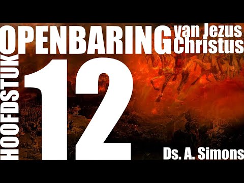 Ds. A. Simons | Openbaring 12 t/m 13: 4 | De eindtijd |