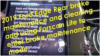 2019 Ford Edge Rear brake maintenance, cleaning and using Forscan Lite to enter brake service mode