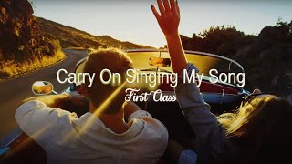 Music video thumbnail preview for Carry On Singing My Song FIRST CLASS [Music video] by First Class