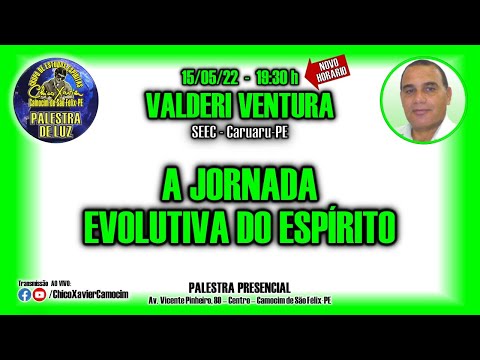 VALDERI VENTURA – A JORNADA EVOLUTIVA DO ESPÍRITO (Palestra Presencial)