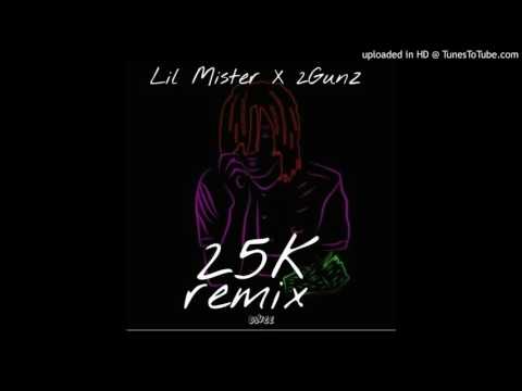 Lil Mister ft 2 Gunz - 25k (Audio)