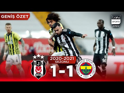 GENİŞ ÖZET: Beşiktaş (1-1) Fenerbahçe | 31. Hafta - 2020/2021