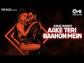 Aake Teri Baahon Mein Anmol Thakeria Dhillon Sujata Baudh Bandish Chirantan Bhatt Party Song