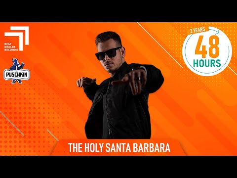 THE HOLY SANTA BARBARA | 48HOURS - Deutschlands No. 1 DJ-Show auf YouTube | #2YEARS48HOURS