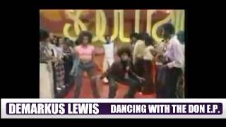 Demarkus Lewis - Dancing With The Don - Grin Traxx