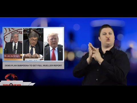 Dems plan subpoena to get full Mueller report (ASL - 4.1.19)