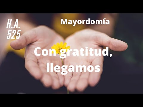Con gratitud, llegamos. H.A. 525