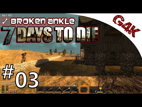 Building up Defenses | Broken Ankle Gaming | 7 Days To Die | S03-E03