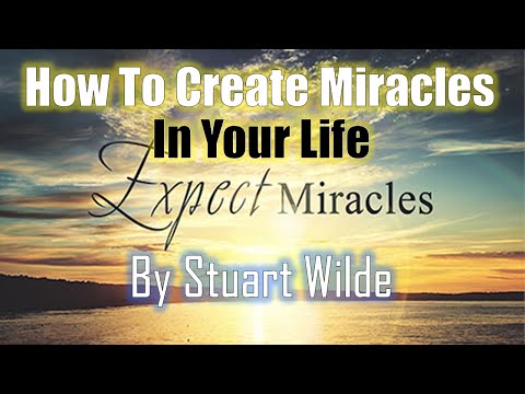 How To Create Miracles In Your Life By Stuart Wilde - Very Very Motivational Video