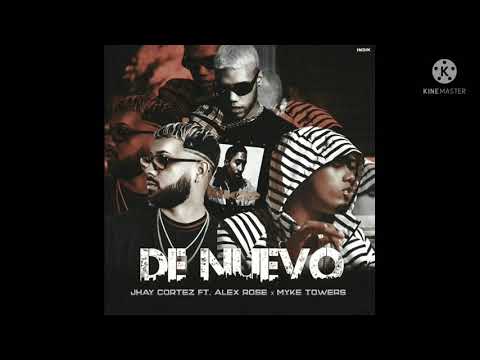 De Nuevo - Jhay Cortez Ft. Alex Rose, Myke Towers