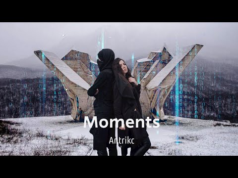 Antrikc - Moments