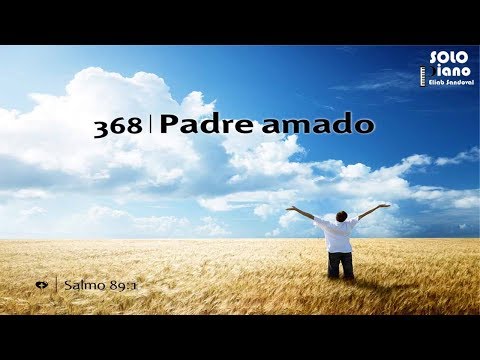 HIMNO 368 - Padre Amado - NUEVO HIMNARIO ADVENTISTA - SOLO PIANO