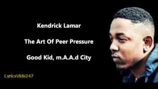 The Art Of Peer Pressure Lyrics - @KendrickLamar // HD