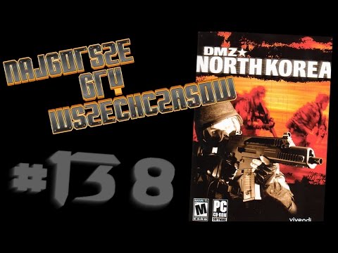 Najgorsze Gry Wszechczasów - DMZ: North Korea (Odcinek 138)