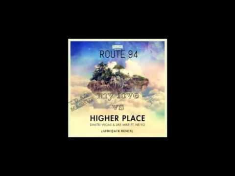 route 94 vs Dimitri Vegas & Like Mike vs afrojack - love in a higher place(T.D.A.T mashup)