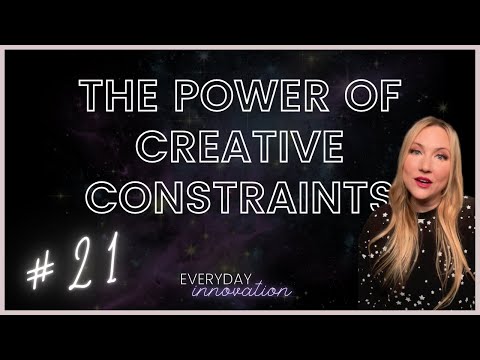 The Power of Creative Constraints (#21)