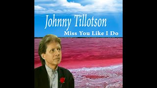 Johnny Tillotson - Miss you Like I Do - (Official Music Video)