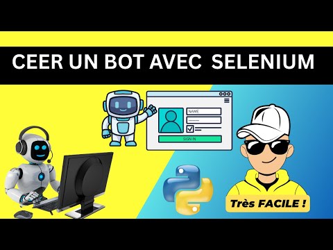 Créer Un Bot Avec Python Selenium Aspect éthique Tutoriel BOT purement éducatif