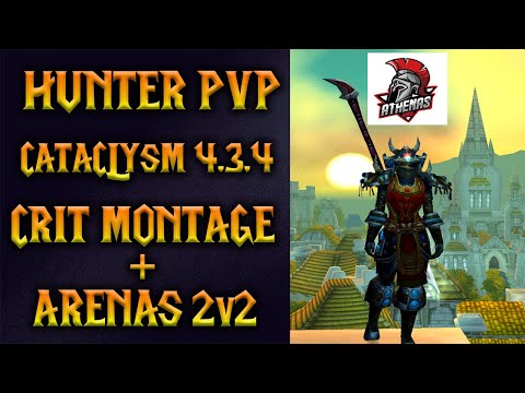 Hunter PvP 4.3.4 Cataclsym - Arenas 2v2 + Crit Montage #1 | Hotwheels - Athenas WoW