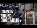 Common Ground Mike Stern Chord Melody Guitar Lesson